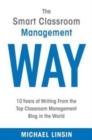 The Smart Classroom Management Way : 10 Years of Writing From the Top Classroom Management Blog in the World - Book