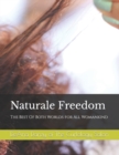 Naturale Freedom For All WomanKind : The Best Of Both Worlds - Book