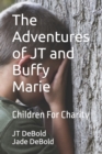 The Adventures of JT and Buffy Marie : Children For Charity - Book