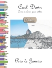 Cool Down [Color] - Livre a colorier pour adultes : Rio de Janeiro - Book