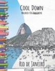 Cool Down - Malbuch fur Erwachsene : Rio de Janeiro - Book