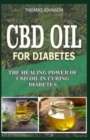 Cdb Oil for Diabetes : The Healing Power Of CBD Oil in Curing Diabetes - Book