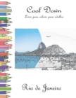 Cool Down - Livro para colorir para adultos : Rio de Janeiro - Book