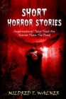 Short Horror Stories : Supernatural Tales That Are Scarier Than The Dead - Book