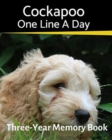 Cockapoo - One Line a Day : A Three-Year Memory Book to Track Your Dog's Growth - Book