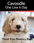 Cavoodle - One Line a Day : A Three-Year Memory Book to Track Your Dog's Growth - Book