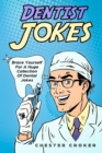 Dentist Jokes : Huge Selection Of Funny Jokes For Dentists - Book