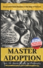 Master Adoption : Claim Your Authentic Power - Book