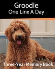 Groodle - One Line a Day : A Three-Year Memory Book to Track Your Dog's Growth - Book