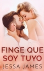 Finge que soy tuyo - Book