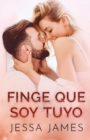 Finge que soy tuyo : Letra grande - Book