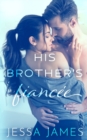 His Brother's Fiance&#769;e - Book