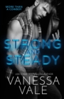 Strong and Steady : Large Print - Book