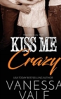 Kiss Me Crazy : Large Print - Book