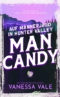 Auf M?nnerjagd in Hunter Valley : Man Candy - Book