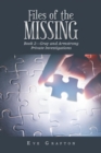 Files of the Missing : Book 2-Gray and Armstrong Private Investigations - Book