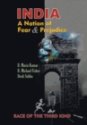 India, a Nation of Fear and Prejudice : Race of the Third Kind - Book