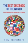 The Best Quiz Book of the World : Fun & Challenging Trivia Questions on 111 Countries - Book