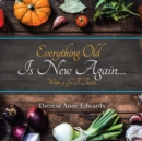 Everything Old Is New Again... : With a G.F. Twist - Book