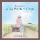 In Search of a Big Patch of Grass - Book