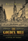 The Golden Mile : A Book of Poems - Book