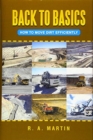 Back to Basics : How to Move Dirt Efficiently - Book