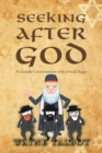 Seeking After God : A Gentile Conversation with Jewish Sages - Book