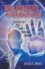 Weaponised Intellectualism : Calling out the New World Order - eBook