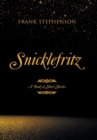 Snicklefritz : A Book of Short Stories - Book
