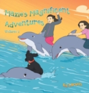 Maxie's Magnificent Adventures : Volume 1 - Book