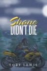 Shane Didn't Die - Book
