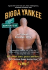 Bigga Yankee : A Flatbush, Brooklyn, Story - Book