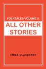 Folktales Volume 3 : All Other Stories - Book