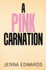 A Pink Carnation - Book
