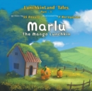 Marlu : The Mango Lunchkin - Book