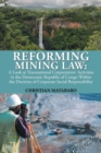 Reforming Mining Law : A Look at Transnational Corporations' Activities in the Democratic Republic of Congo Within the Doctrine of Corporate Social Responsibility - Book