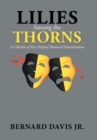 Lilies Among the Thorns : A Collection of Five Original Theatrical Dramatizations - Book