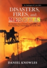 Disasters, Fires, and Rescues : The Multiple-Alarm Fire That Destroyed the Old Kann's Building in Washington, Dc in the 1980's - Book