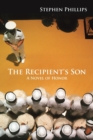 The Recipient's Son : A Novel of Honor - Book