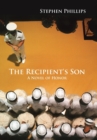 The Recipient's Son : A Novel of Honor - Book