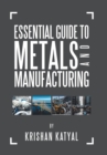 Essential Guide to Metals and Manufacturing - Book