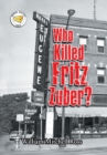 Who Killed Fritz Zuber? - Book