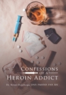 Confessions of a Heroin Addict - Book