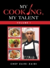 My Cooking, My Talent : Volume I - Book