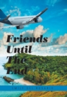 Friends Until the End - Book