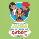 Alissa and Her Clever Dog "Cyber" : Book 2: Dumpster Divers - Book