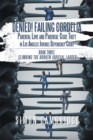 Denied! Failing Cordelia: Parental Love and Parental-State Theft in Los Angeles Juvenile Dependency Court : Book Three: Climbing the Broken Judicial Ladder - eBook