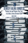 Denied! Failing Cordelia : Parental Love and Parental-State Theft in Los Angeles Juvenile Dependency Court: Book Three: Climbing the Broken Judicial Ladder - Book