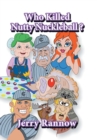 Who Killed Nutty Nuckleball? - Book
