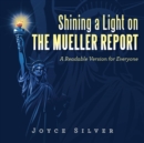 Shining a Light on the Mueller Report : A Readable Version for Everyone - Book